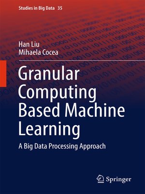 cover image of Granular Computing Based Machine Learning